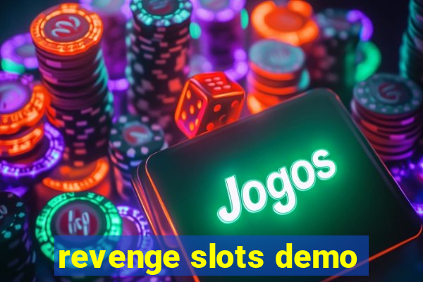 revenge slots demo